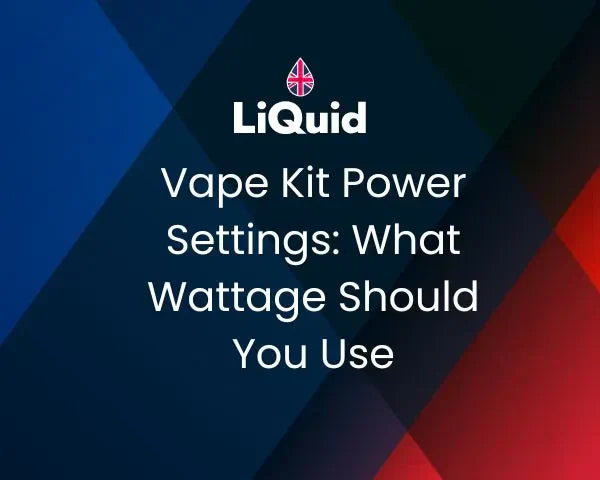 LiQuid title - Vape kit power settings: What wattage should you use