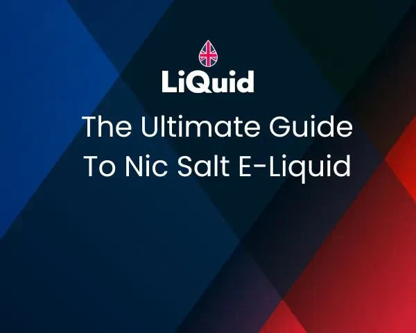 The Ultimate Guide To Nic Salt E-Liquid