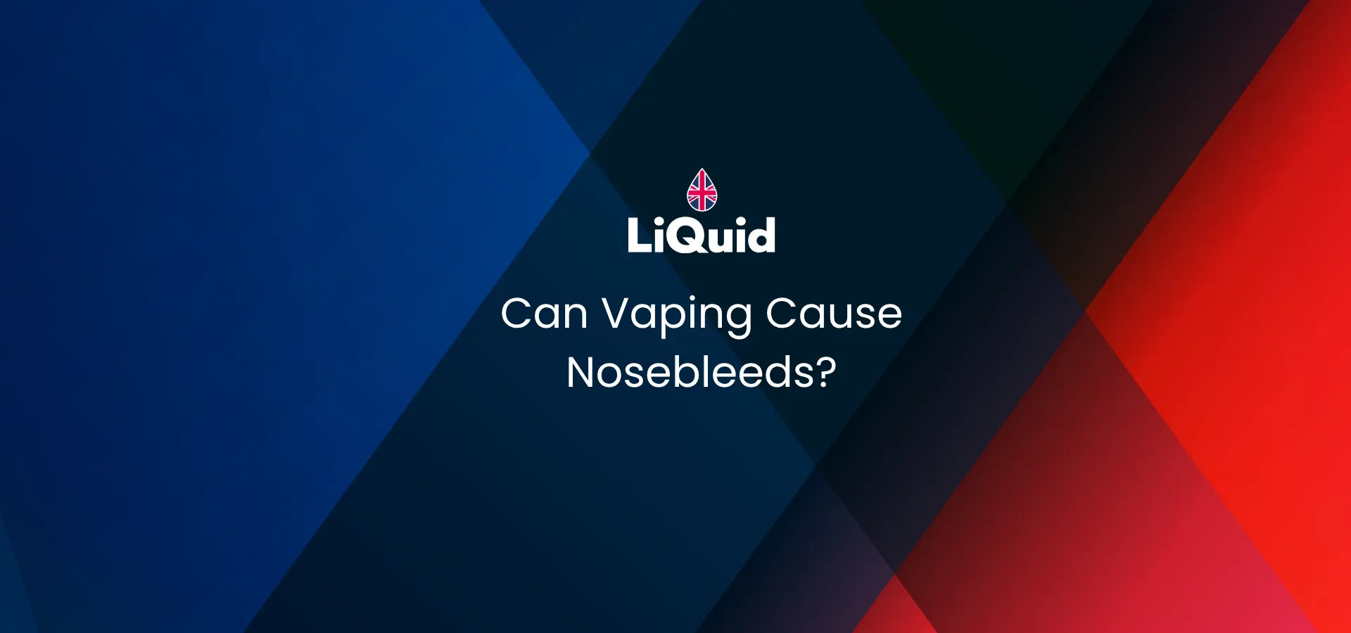 LiQuid title - Can Vaping Cause Nosebleeds?