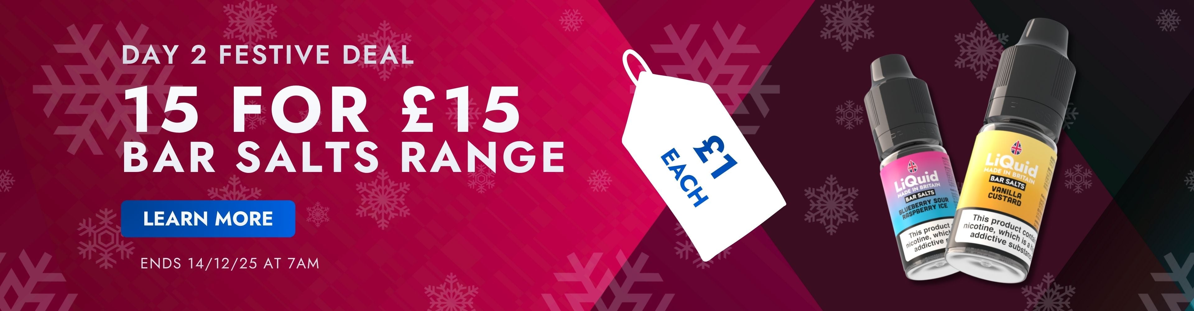 Promotional banner for a festive sale on a bar salts range with two vape juice bottles and a tag indicating '15 for £15'. LiQuid UK Made