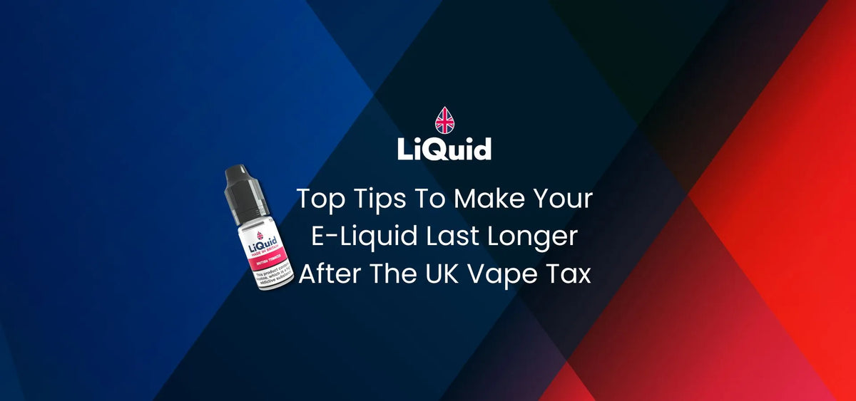 How-To-Make-E-Liquid-Last-Longer-After-Vape-Tax-Main-Image-Desktop