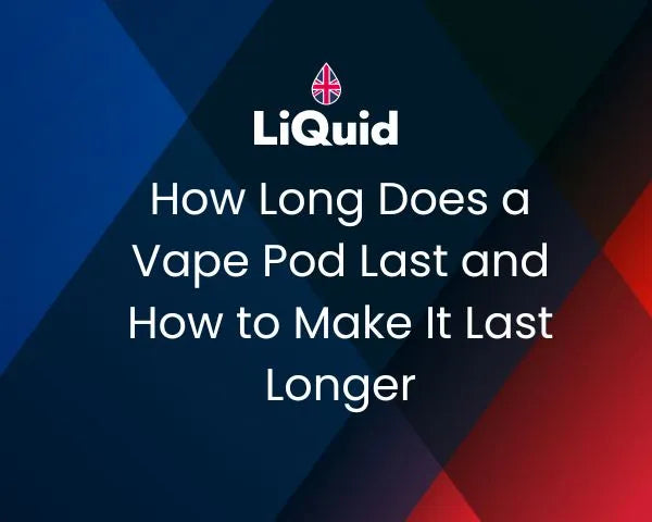 LiQuid mobile header - How Long Does a Vape Pod Last and How to Make It Last Longer