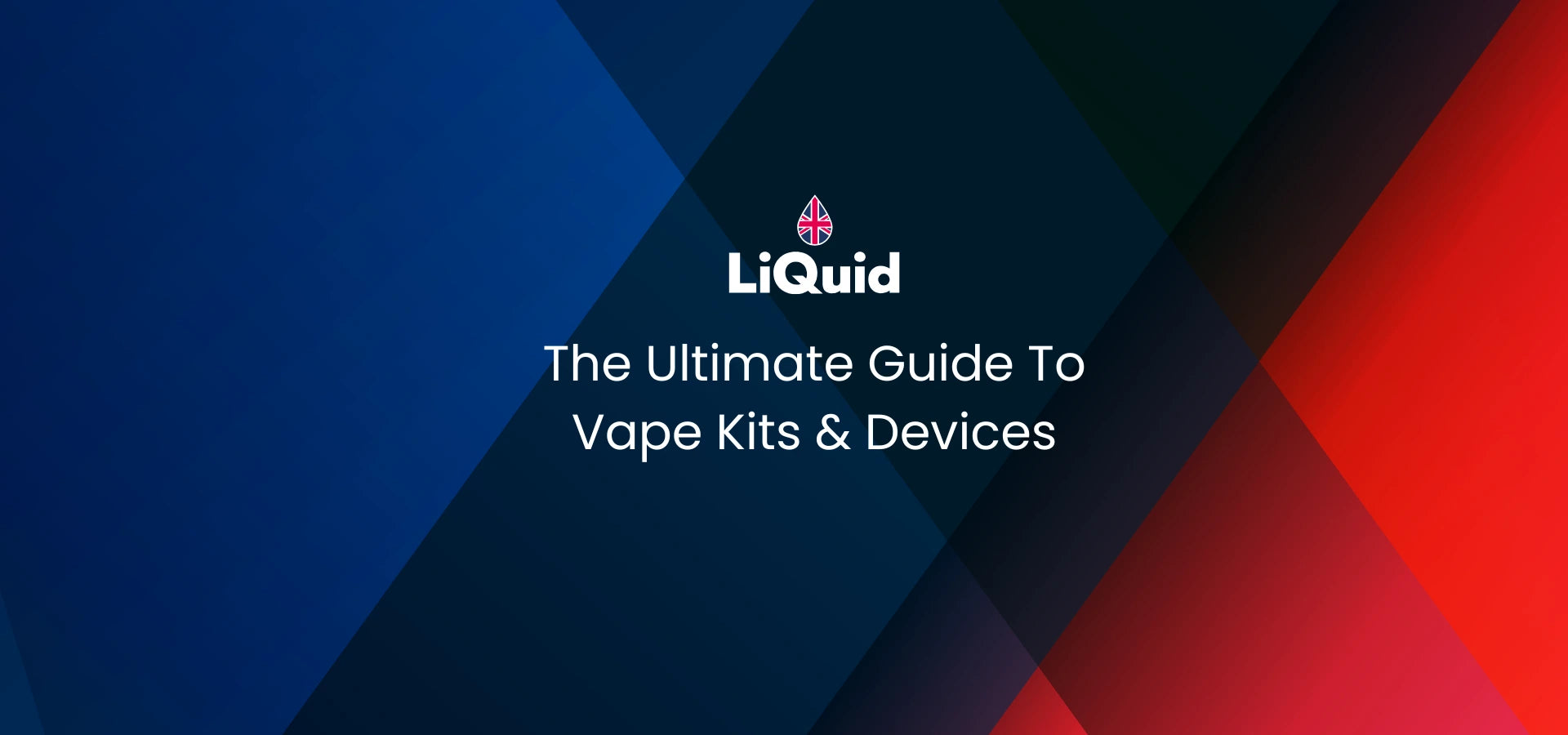 LiQuid logo on a geometric blue and red background with text about vape kits and devices.