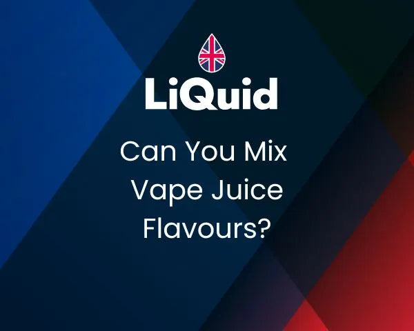 LiQuid title - Can you mix vape juice flavours?