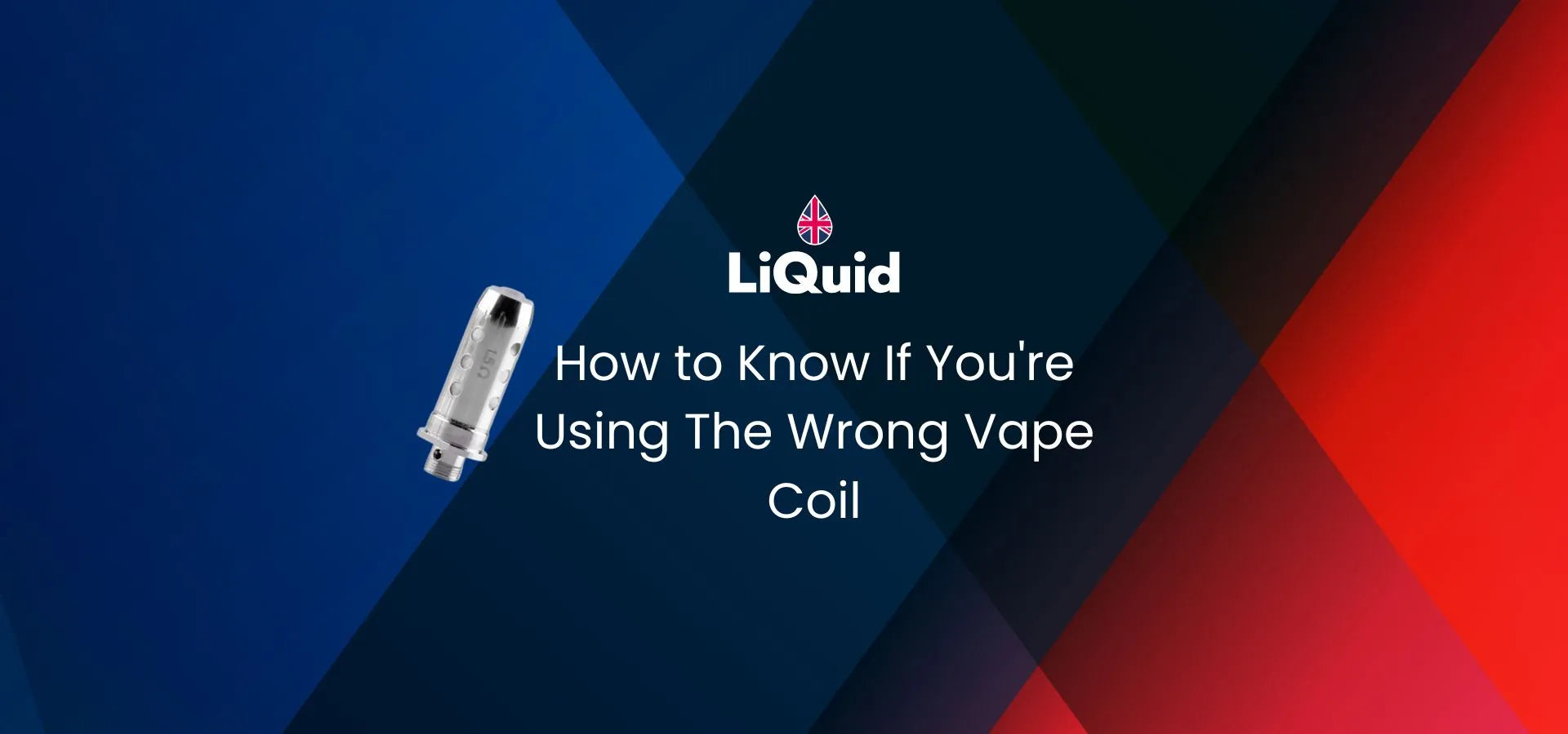 LiQuid title - How to know if you're using the wrong vape coil
