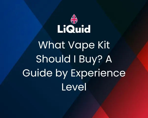 LiQuid mobile header - What Vape Kit Should I Buy?