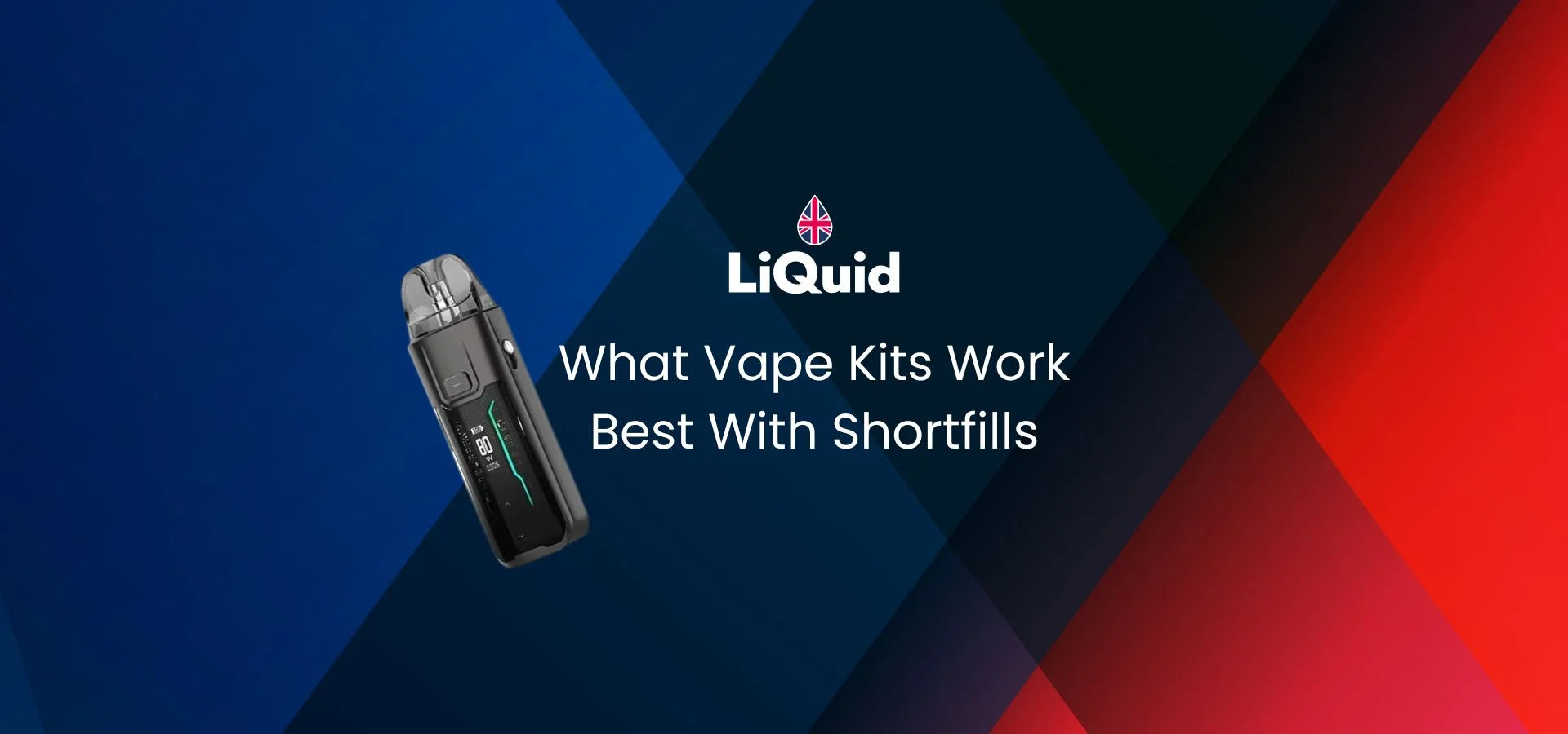 What Vape Kits Work with Shortfills?