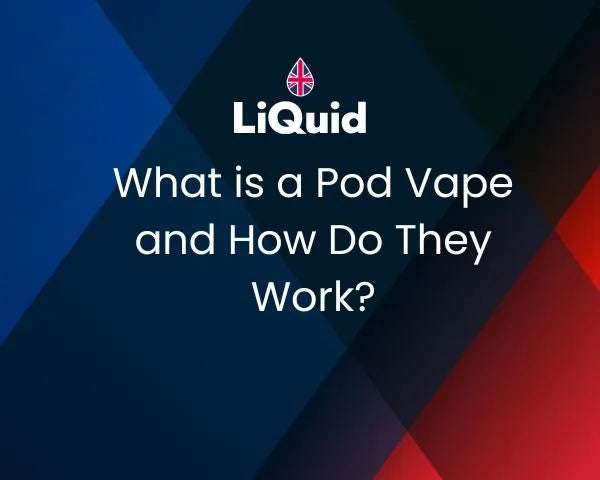LiQuid header for mobile - What is a pod vape kit & how do they work?