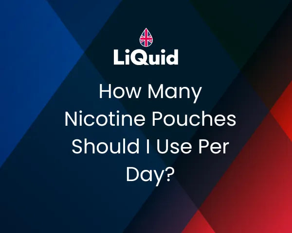 How Many Pouches Should I User Per Day? - Blog Image