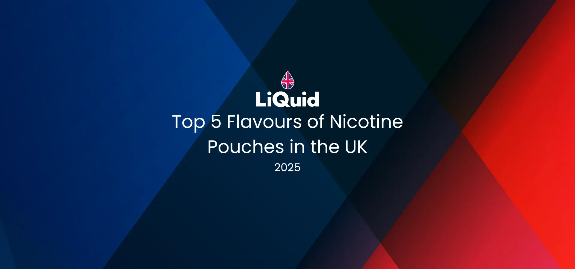 Top 5 Nicotine Pouch Flavours UK - Blog Banner