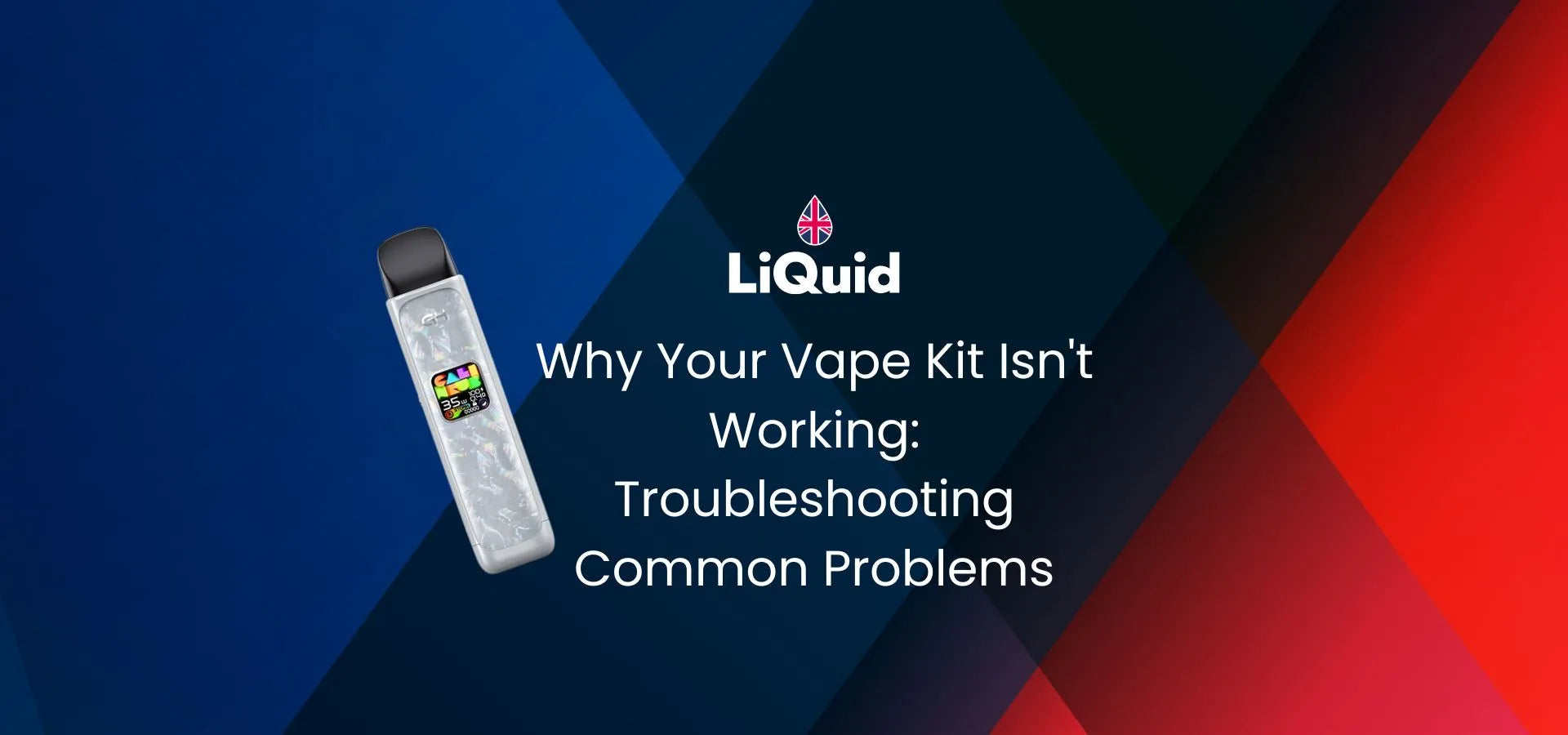 why_your_vape_kit_isnt_working_main_image_desktop