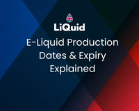 E-LiQuid Production Dates & Expiry Explained E-LiQuid Production Dates & Expiry Explained