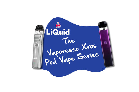 
LiQuid's Vapeopedia - Discover The Vaporesso Xros Series