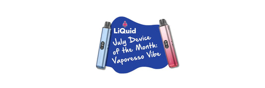 
LiQuid's Device of the Month July 2025 - Vaporesso Vibe