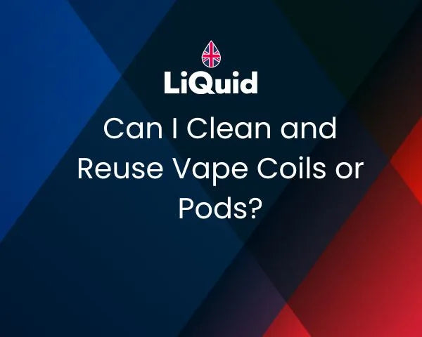 LiQuid header - Can I clean and reuse vape coils or pods