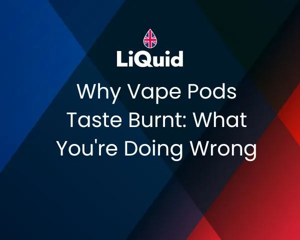 LiQuid header - Why vape pods taste burnt: What you're doing wrong