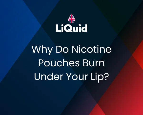 Why Do Nicotine Pouches Burn Under Your Lip?
