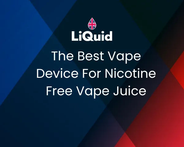 LiQuid header- The Best Device for Nicotine Free Vape Juice