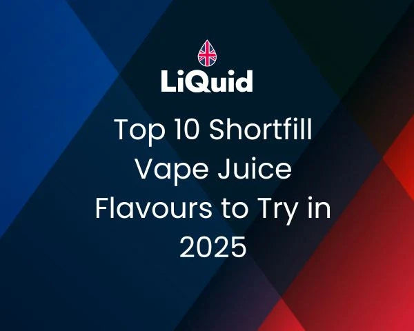 Top 10 Shortfill Vape Juice Flavours to Try in 2025