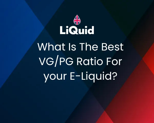 LiQuid header - What is the best VG/PG ratio for your e-liquid?