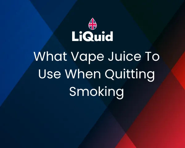 LiQuid header - What vape juice to use when quitting smoking