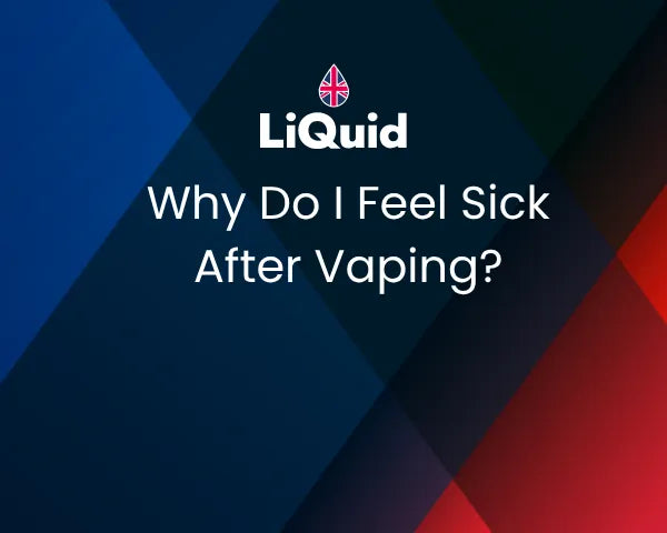Why Do I Feel Sick After Vaping?