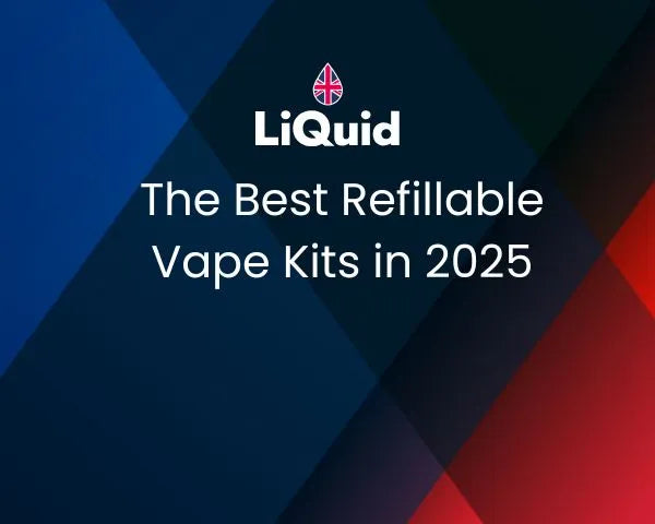 The Best Refillable Vape Kits in 2025