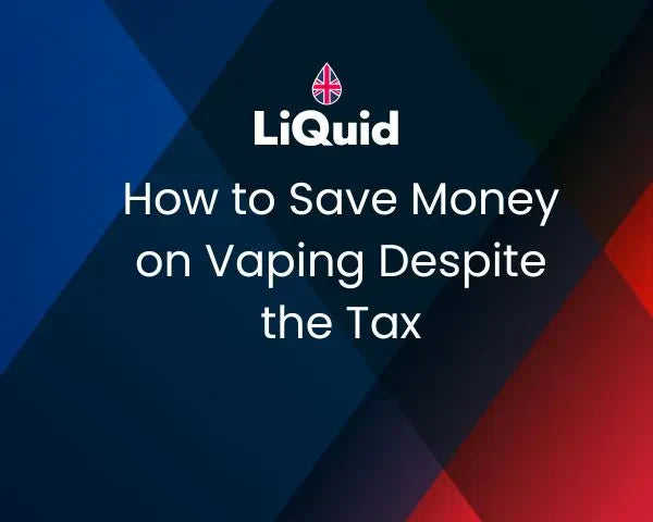 How To Save Money On Vaping Despite The Tax