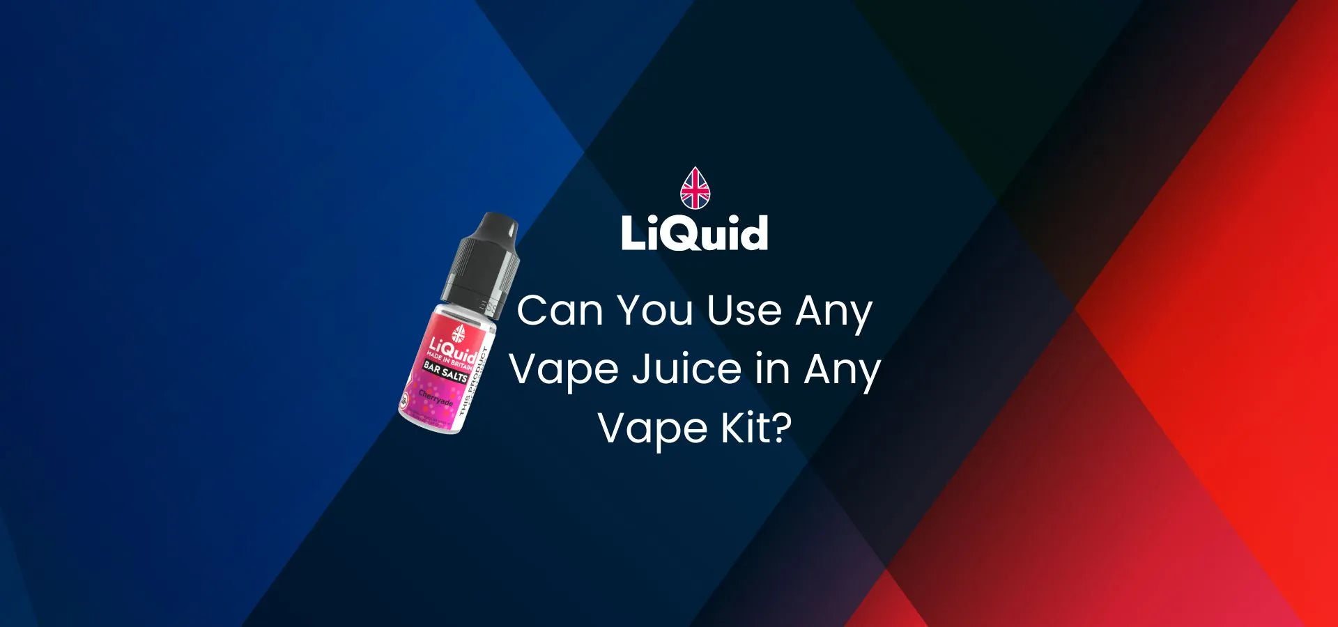 LiQuid title - Can you use any vape juice in any vape kit?