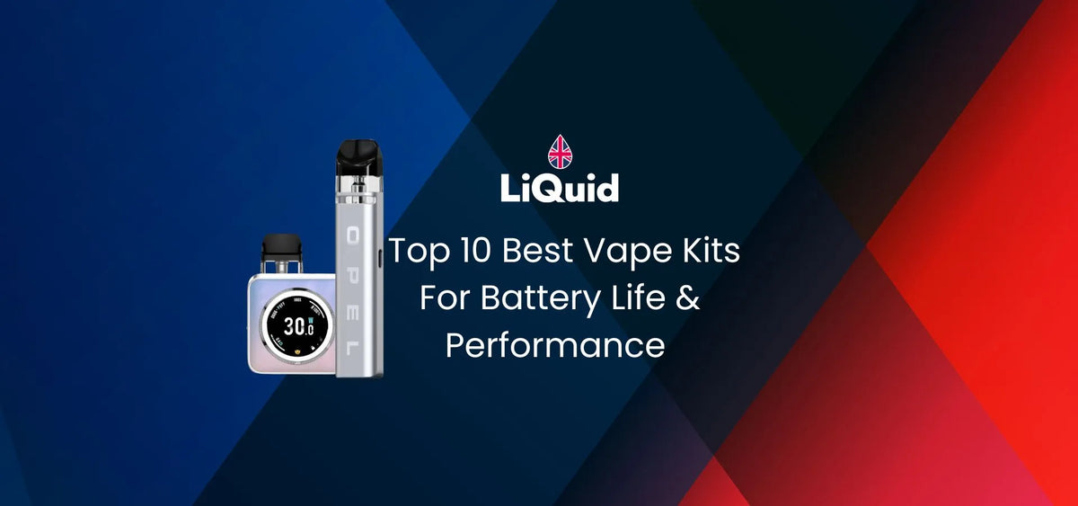 LiQuid header - Top 10 Vape Kits For Battery & Performance