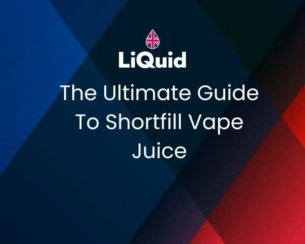 The Ultimate Guide to Shortfill Vape Juice